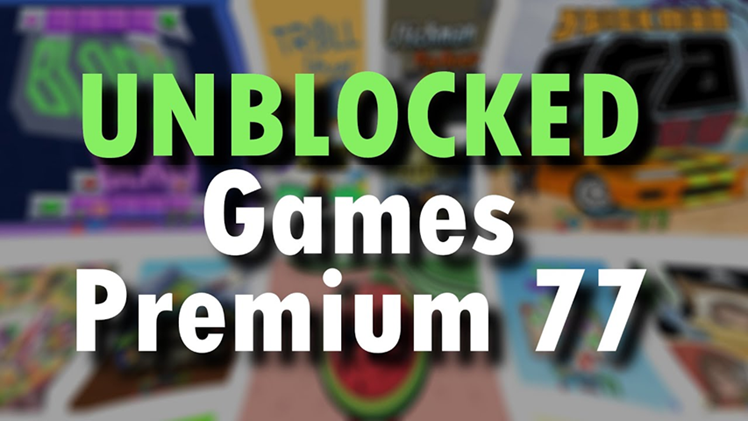 Unblocked Games Premium 77